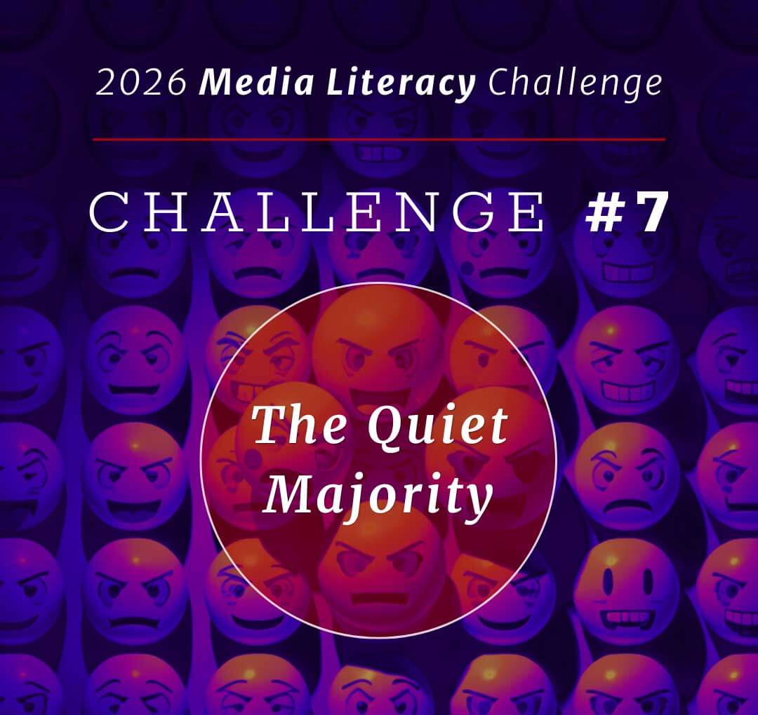 Media Literacy Challenge #7: The Quiet Majority