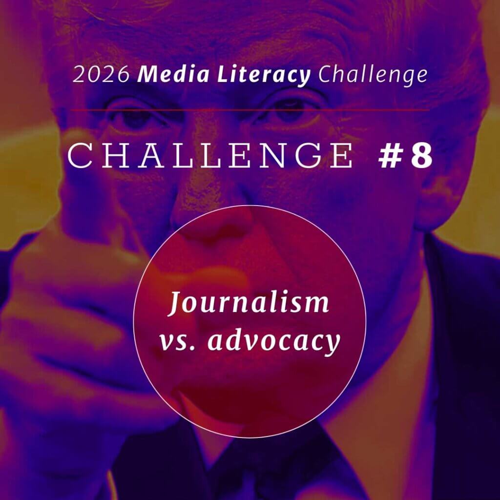 2026 Media Literacy Challenge #7: Journalism vs. Advocacy
