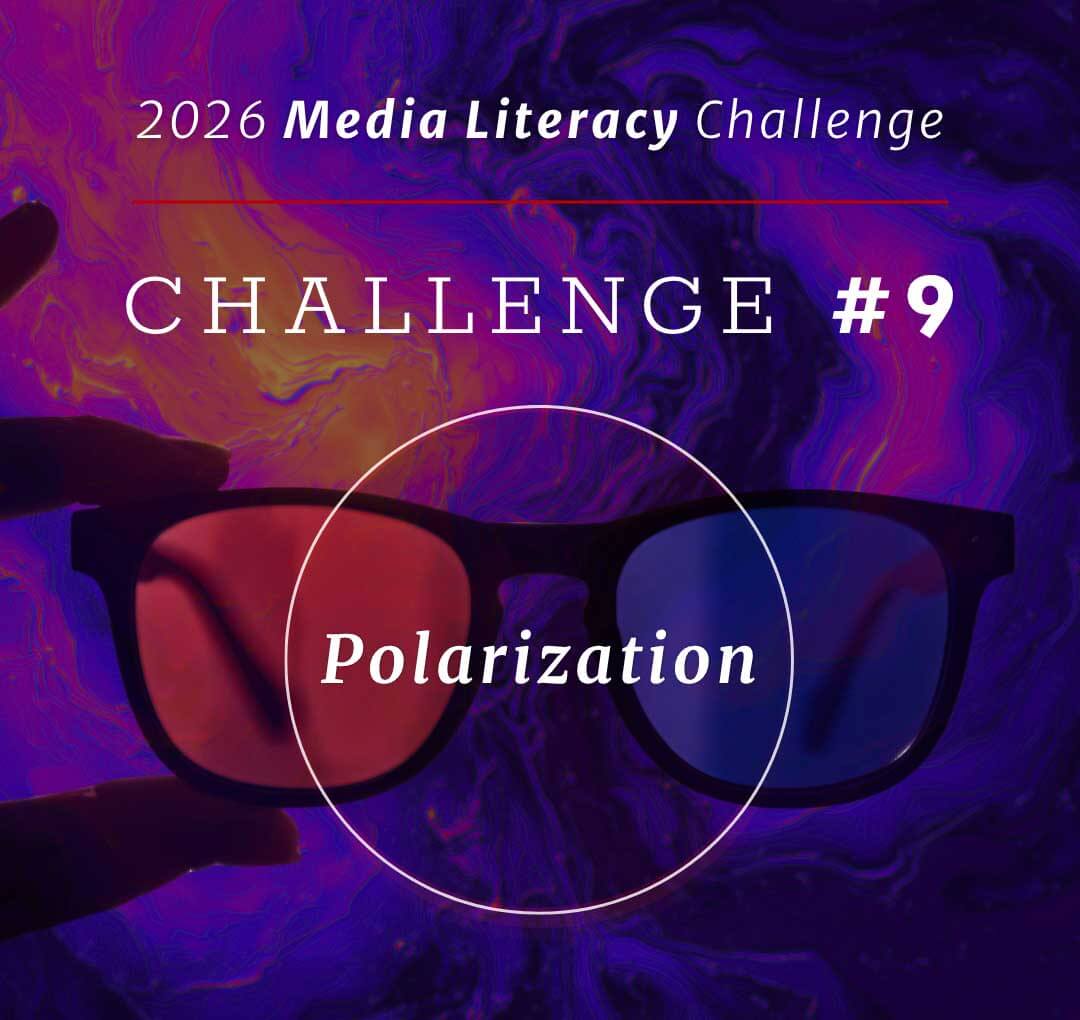 Media Literacy Challenge #9: Polarization